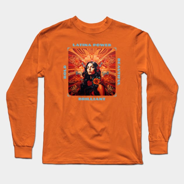 Latina Power – Bold, Brilliant, Beautiful Long Sleeve T-Shirt by Urban Gypsy Designs